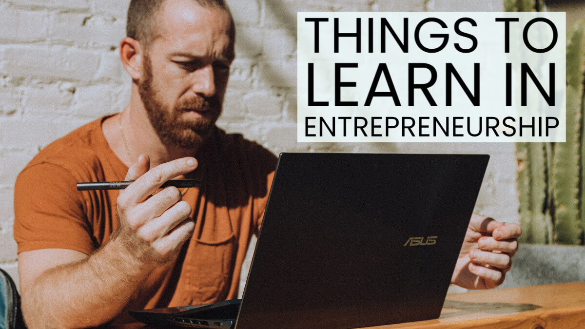 things to learn in entrepreneurship things to learn in entrepreneurship